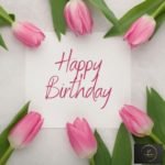 130 Birthday Quotes, Wishes & Messages to say Happy Birthday