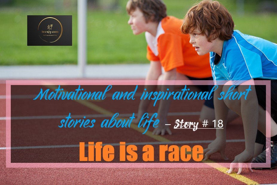 life is a race motivational story with moral