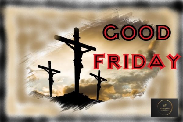 70 Good Friday Quotes, Wishes, Images & Messages