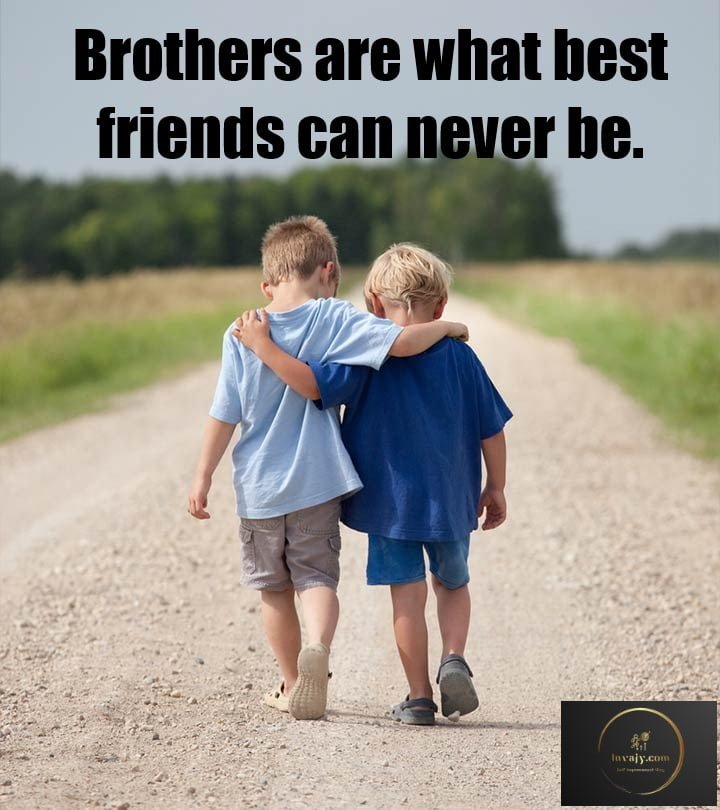 80 Brother Quotes To Express Your Love And Sibling Bond