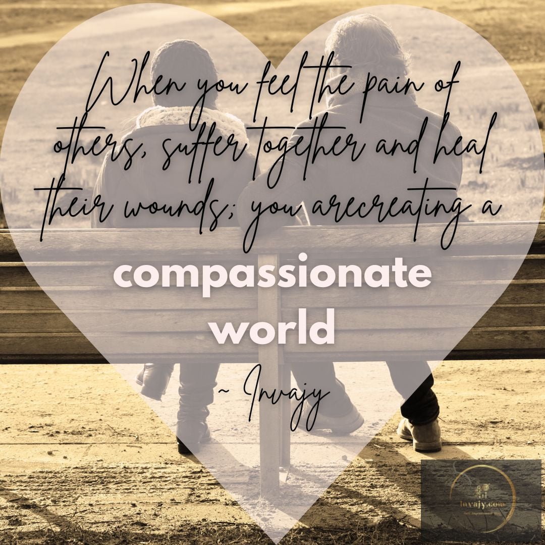 90 Compassion Quotes to Encourage You Practice Compassion