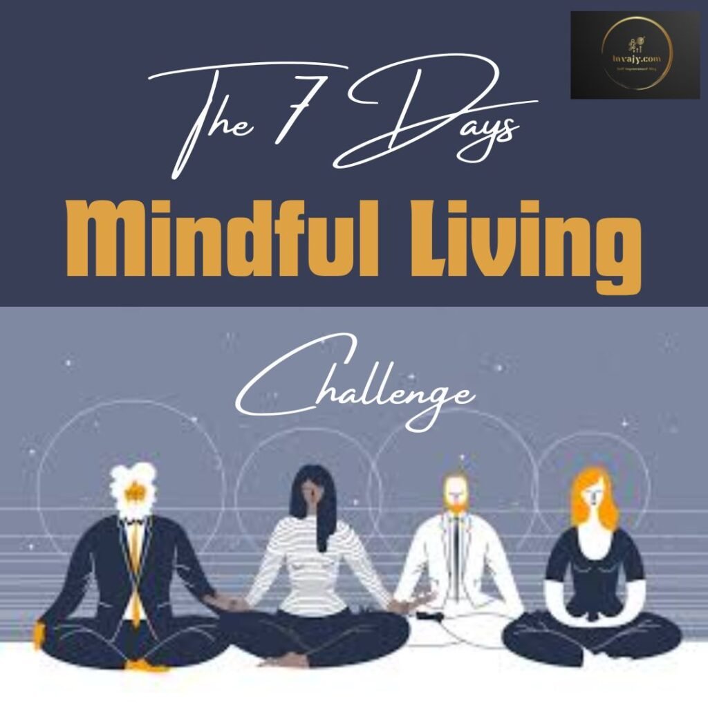 Seven-Day Mindful Living Challenge